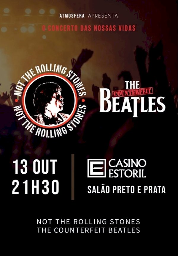Casino Estoril recebe numa só noite Not The Rolling Stones e The Counterfeit Beatles
