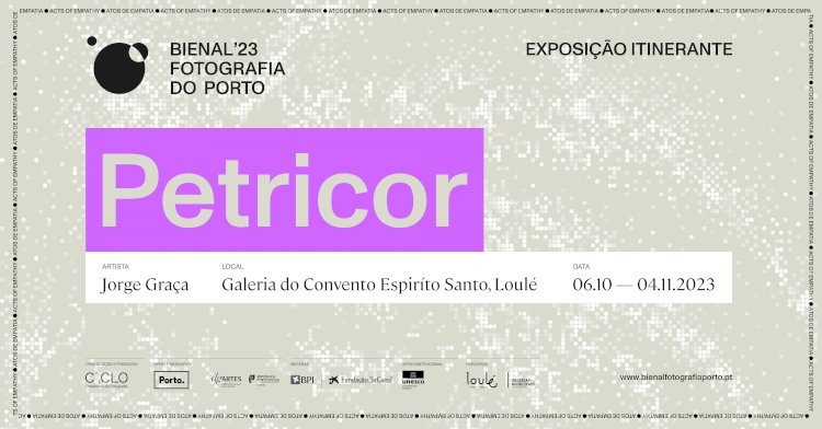 “Petricor”: Trabalho Realizado No Âmbito da Bienal’23 Fotografia do Porto Para Ver em Loulé