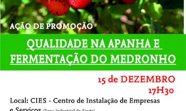 Acção de Promoção da qualidade na apanha e fermentação do medronho