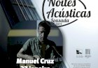 Noites Acústicas com Manuel Cruz no dia 27 de Janeiro