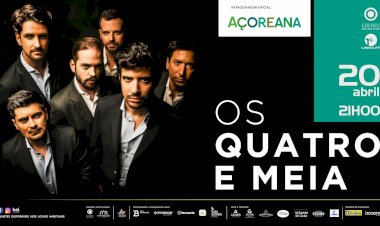 Os Quatro e Meia - 20 de Abril 2024 | Coliseu Micaelense