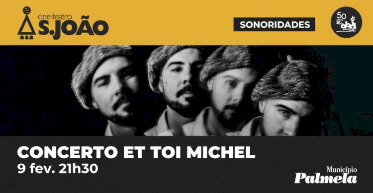 Concerto com “Et Toi Michel” em Palmela – 9 Fevereiro