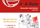Museu Terras de Besteiros | "O 25 de Abril nos cartoons d'A Bola"