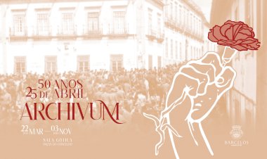 Exposição “ARCHIVUM | 50 anos | 25 de Abril”