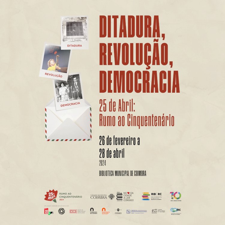 Exposição “Ditadura, Revolução, Democracia - 25 de Abril” | Biblioteca Municipal de Coimbra