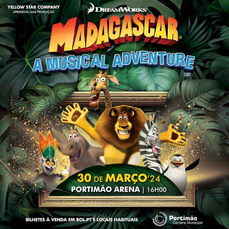 Portimão Arena vai ser palco do espectáculo “Madagáscar, uma Aventura Musical”
