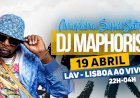 DJ Maphorisa – Espectáculo exclusivo no LAV - Lisboa Ao Vivo | 19 de Abril