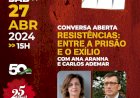 Conversa Aberta “Resistências: Entre a Prisão e o Exílio” com Ana Aranha e Carlos Ademar
