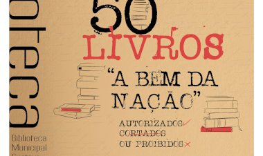 Exposição 50 LIVROS "a bem da nação" na Biblioteca Municipal