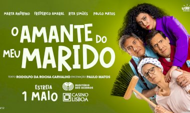 Casino Lisboa estreia comédia "O Amante do Meu Marido" a 1 de Maio