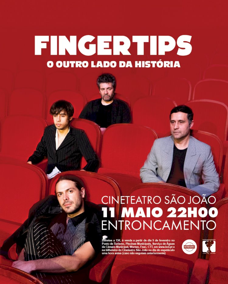 Cineteatro São João recebe concerto “O outro lado da história” que marca os 20 anos da carreira dos Fingertips