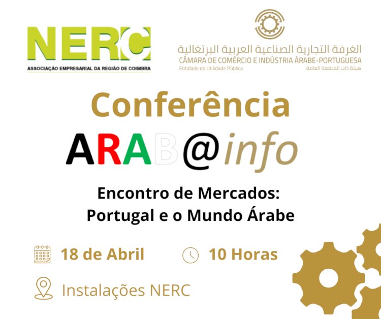 Evento "Conferência ARAB@info" - NERC - Associação Empresarial da Região de Coimbra
