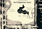 "Os Primeiros Anos - Correspondência José Afonso/Rocha Pato" (1962/1970)