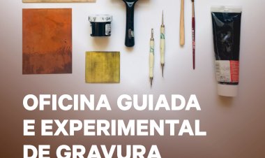 "Oficina Guiada e Experimental de Gravura" | Escola de Artes Mestre Fernando Rodrigues