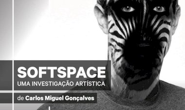 "SOFTSPACE" | Carlos Miguel Gonçalves | até 31 de Maio