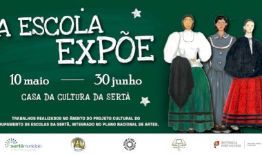 "A Escola Expõe" na Casa da Cultura da Sertã