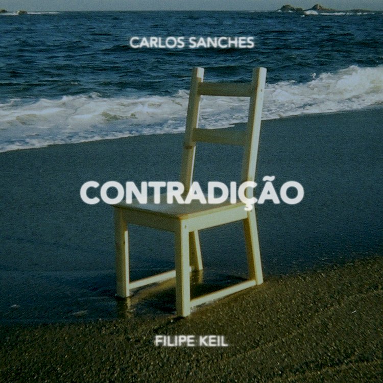 Carlos Sanches e Filipe Keil lançam "Contradição"
