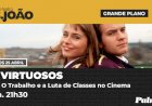 “O Trabalho e a Luta de Classes no Cinema” – assista ao próximo filme!
