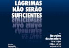 Teatro dos Aloés ESTREIA espectáculo “Todas as tuas lágrimas não serão suficientes”