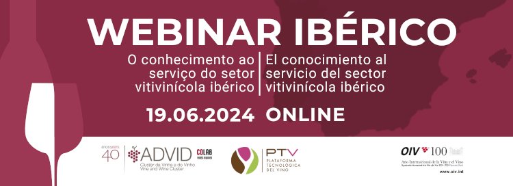 Webinar Ibérico: O conhecimento ao serviço do sector vitivinícola ibérico