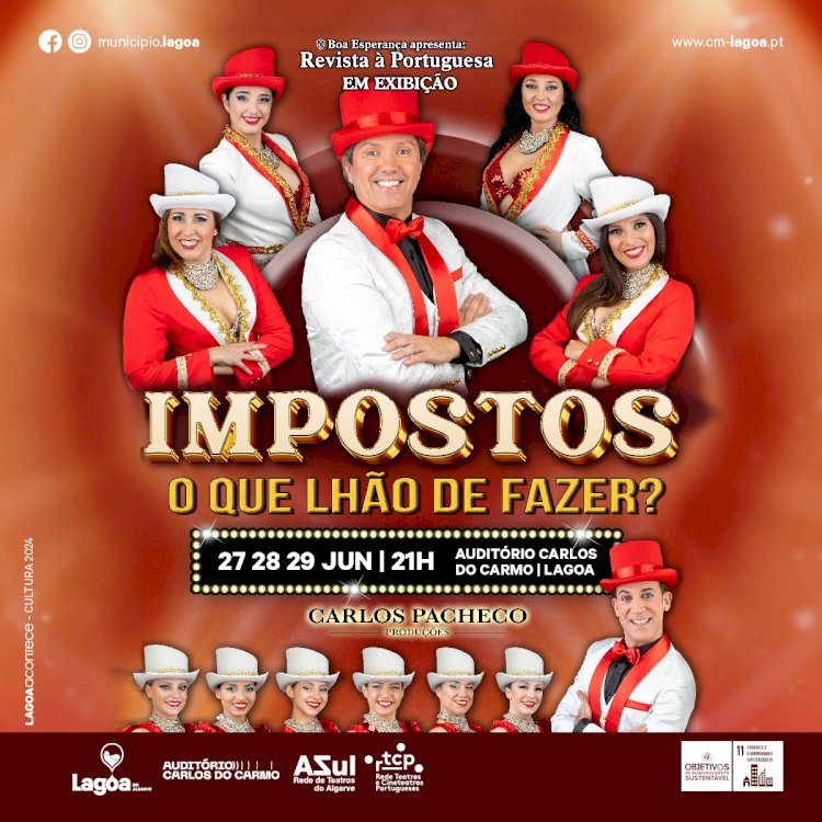 Teatro Revista | "Impostos! O que lhão de fazer?!" | Boa Esperança | 27, 28 e 29 de Junho