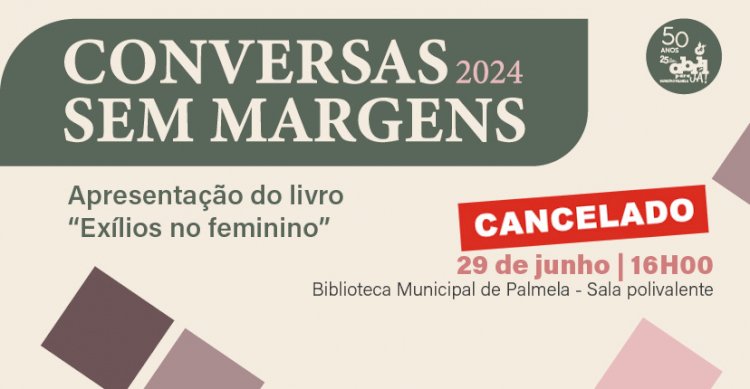 “Conversas Sem Margens”: sessão “Exílios no Feminino” cancelada