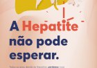 Médicos reforçam a importância de prevenir e tratar precocemente as hepatites