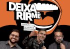 Deixa-me Rir - Festival de Humor - Estreia em Montemor-o-Novo a 20 de Julho