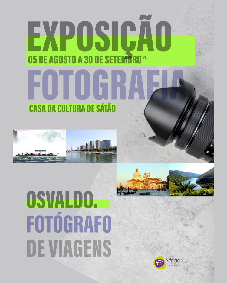 Exposição de fotografia “Osvaldo, Fotógrafo de Viagens”, na Casa da Cultura de Sátão