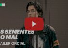 Estreia "As Sementes do Mal": a série que procura as origens do mal