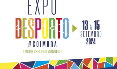 Expo Desporto #Coimbra regressa ao Parque Verde de 13 a 15 de Setembro
