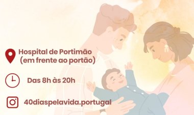 Campanha "40 Dias Pela Vida" Chega ao Algarve: Voluntários Necessários para Defender a Vida em Portimão