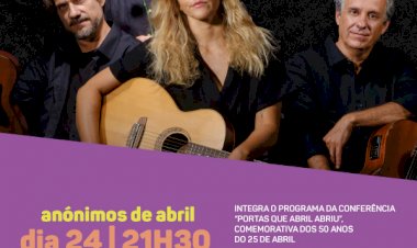 Espectáculo “Anónimos de Abril” homenageia protagonistas da Revolução