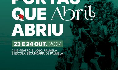 Conferência “As Portas que Abril Abriu” –  Memória e reflexão sobre Abril