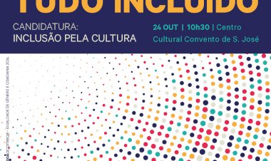 Lançamento do Projecto Tudo Incluído | Candidatura: Inclusão pela Cultura | Lagoa