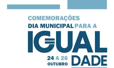 Portimão comemora Dia Municipal para a Igualdade em prol de uma sociedade inclusiva