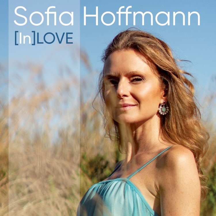 Sofia Hoffmann apresenta o single (In) Love e anuncia álbum produzido por Ivan Lins