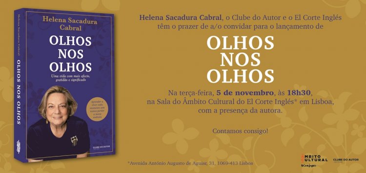 «Olhos nos olhos»: Helena Sacadura Cabral surpreende com novo livro inspirador e revelador