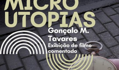 Conferência Micro Utopias com Gonçalo M. Tavares