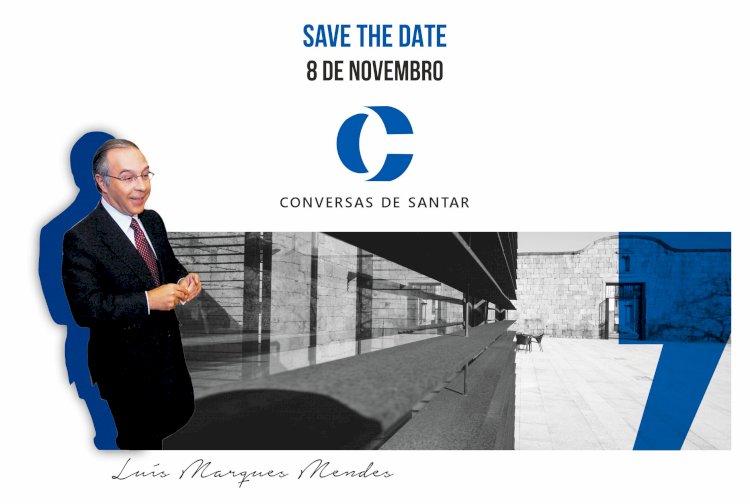 Luís Marques Mendes inaugura “Conversas de Santar” a 8 de Novembro