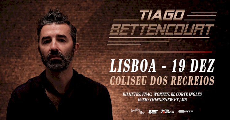 Tiago Bettencourt no Coliseu dos Recreios