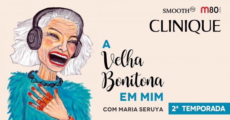 M80 Rádio e Smooth FM lançam segunda temporada de “A Velha Bonitona em Mim”