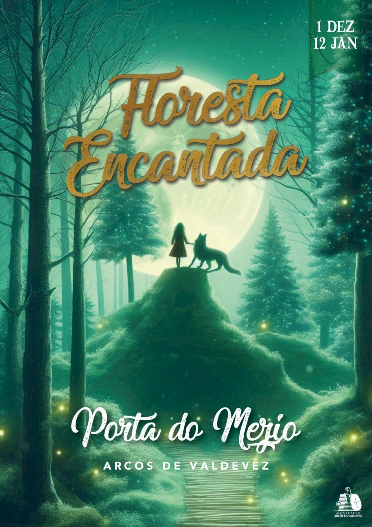 Arcos de Valdevez Celebra o Natal com a "Floresta Encantada Porta do Mezio"