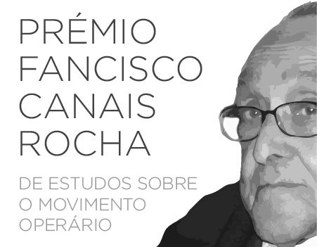 Candidaturas abertas para Prémio Francisco Canais Rocha: Estudos sobre o movimento operário