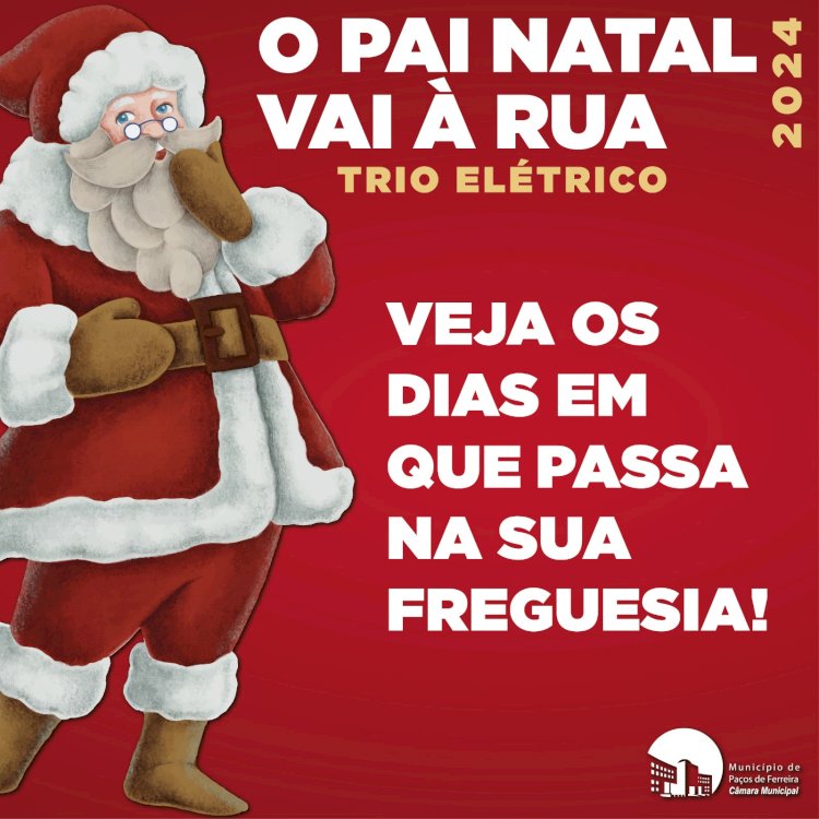 Paços de Ferreira | O Pai Natal vai à rua | Trio eléctrico