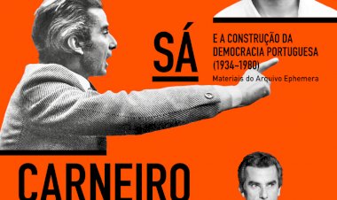 Informação à Imprensa - Porto celebra valores de Abril com exposição inédita sobre a vida e legado de Sá Carneiro