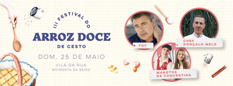 Moimenta da Beira | III Edição do Festival do Arroz Doce de Cesto