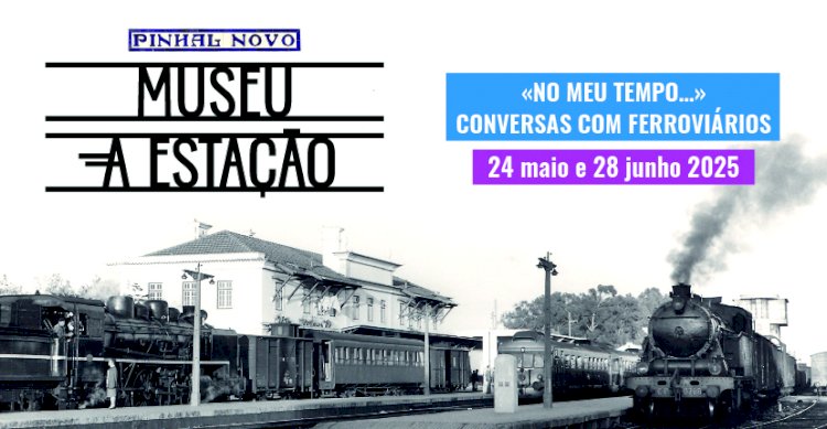 A Estação: próximas visitas “No Meu Tempo…” a 28 junho