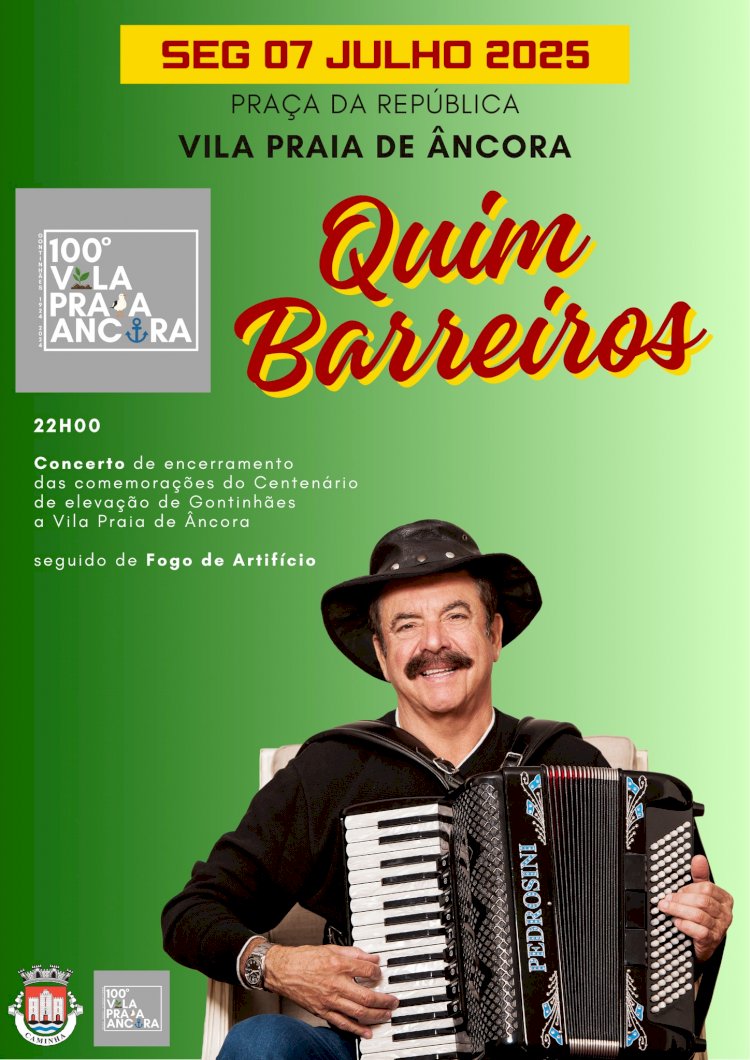 Concerto de Quim Barreiros encerra comemorações do centenário da elevação de Gontinhães a Vila Praia de Âncora