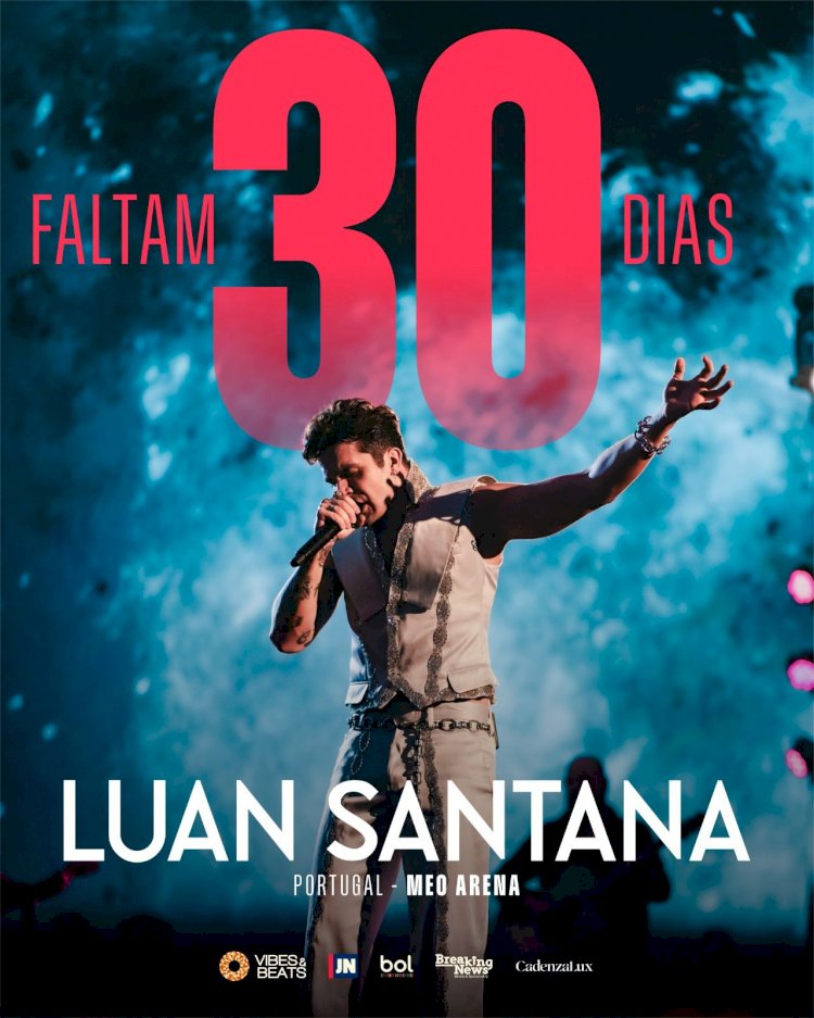 LUAN SANTANA | Falta apenas um mês para os concertos em Lisboa